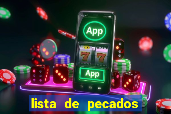 lista de pecados mortais e veniais